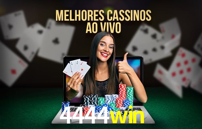 A Experiência Imersiva dos Cassinos Ao Vivo no 4444win